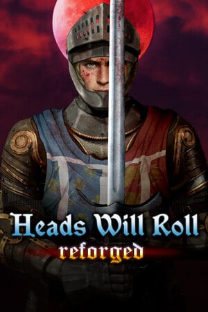 头颅滚滚：重铸[Heads Will Roll: Reforged] 游戏封面