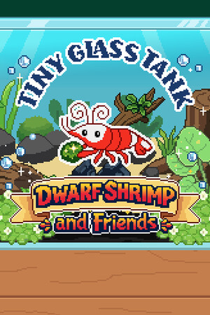 小玻璃缸：矮虾和朋友们[Tiny Glass Tank: Dwarf Shrimp and Friends] 游戏封面