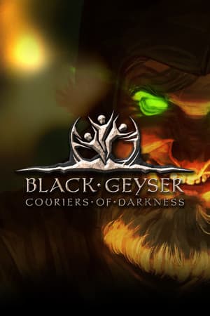 黑色间歇泉：黑暗信使[Black Geyser: Couriers of Darkness] 游戏封面
