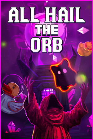 所有人都欢呼宝珠[All Hail the Orb] 游戏封面