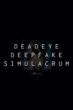 Deadeye Deepfake 模拟器[Deadeye Deepfake Simulacrum] 游戏封面