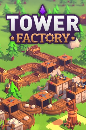 塔式工厂[Tower Factory] 游戏封面