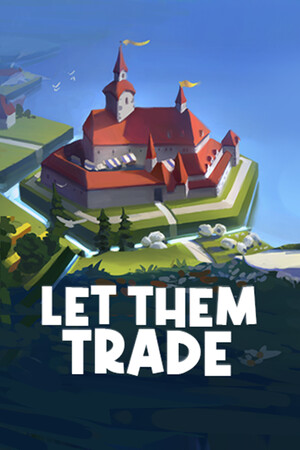 让他们交易[Let Them Trade] 游戏封面