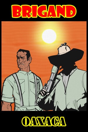强盗：瓦哈卡州[Brigand: Oaxaca] 游戏封面