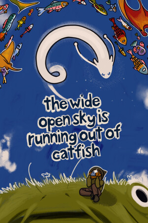 广阔的天空已经没有鲶鱼了[The Wide Open Sky is Running out of Catfish] 游戏封面