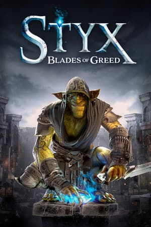 冥河：贪婪之刃[Styx: Blades of Greed] 游戏封面