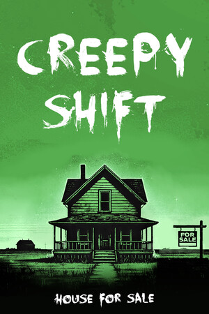 令人毛骨悚然的转变：待售房屋[Creepy Shift: House For Sale] 游戏封面