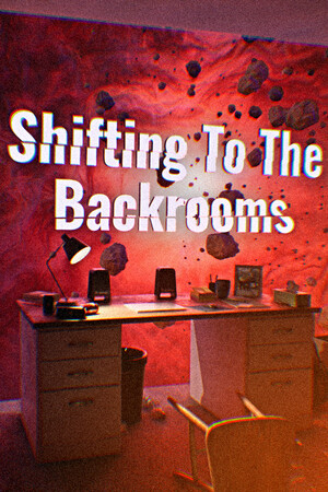 转移到幕后[Shifting To The Backrooms] 游戏封面