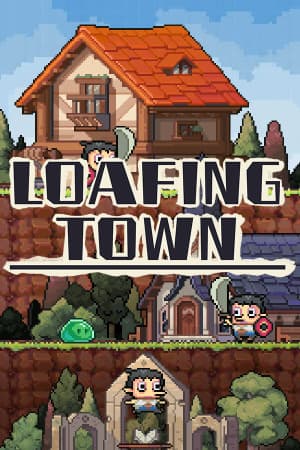 闲逛镇[Loafing Town] 游戏封面