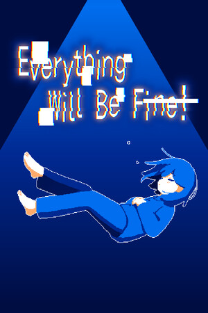 一切都会好起来的！[Everything Will Be Fine!] 游戏封面