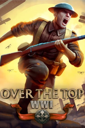 超越巅峰：第一次世界大战[Over The Top: WWI] 游戏封面