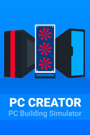 PC Creator - PC 构建模拟器[PC Creator - PC Building Simulator] 游戏封面