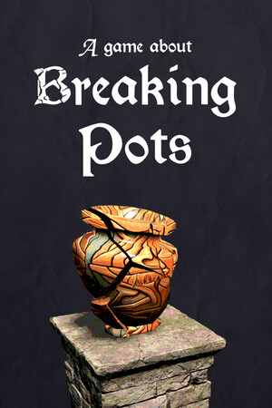 一个关于打破罐子的游戏[A Game About Breaking Pots] 游戏封面