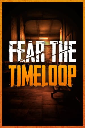 恐惧时间循环[Fear The Timeloop] 游戏封面