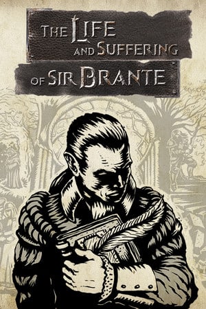 布兰特爵士的一生和苦难[The Life and Suffering of Sir Brante] 游戏封面