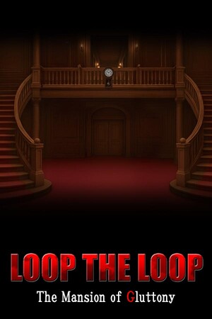 LOOP THE LOOP 暴食宅邸[LOOP THE LOOP The Mansion of Gluttony] 游戏封面