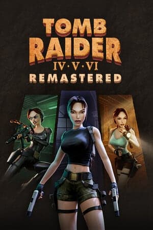 古墓丽影 IV-VI 重制版[Tomb Raider IV-VI Remastered] 游戏封面