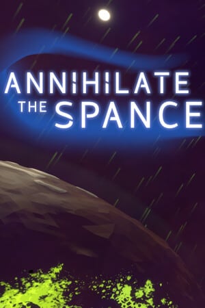消灭空间[Annihilate The Spance] 游戏封面