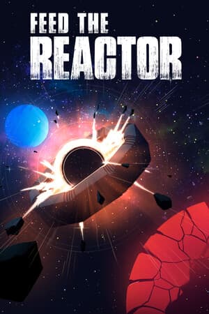 向反应器进料[Feed the Reactor] 游戏封面