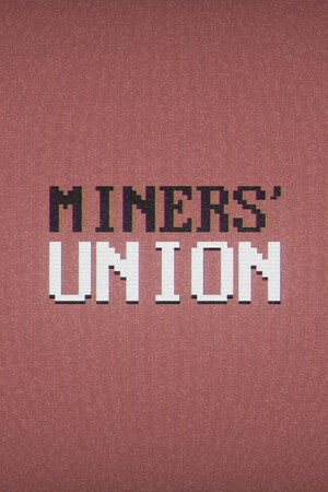矿工工会[Miners' Union] 游戏封面