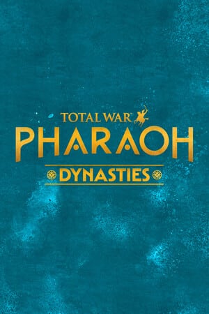 全面战争：法老王朝[Total War: PHARAOH DYNASTIES] 游戏封面
