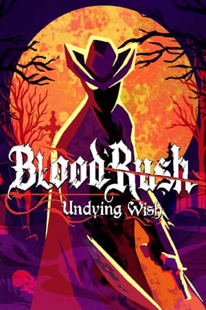 BloodRush：不朽的愿望[BloodRush: Undying Wish] 游戏封面