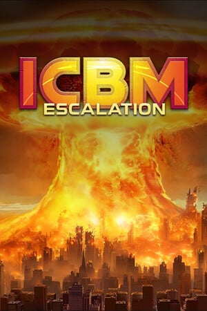 洲际弹道导弹：升级[ICBM: Escalation] 游戏封面