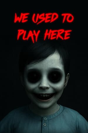 我们曾经在这里玩过[We Used to Play Here] 游戏封面