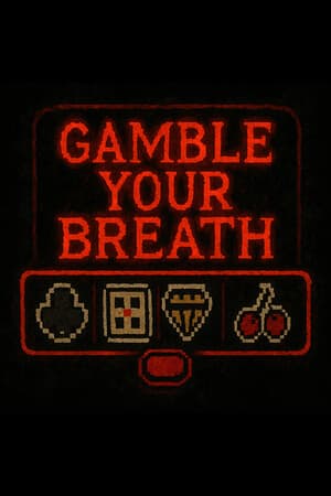 赌上你的呼吸[Gamble Your Breath] 游戏封面
