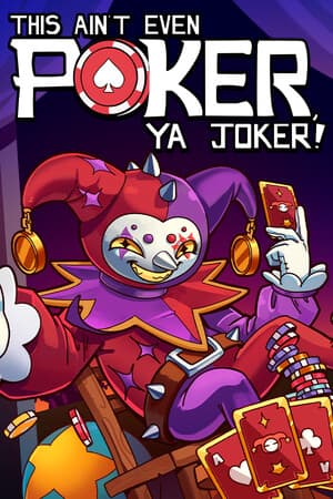这根本不是扑克，小丑啊[This Ain't Even Poker, Ya Joker] 游戏封面