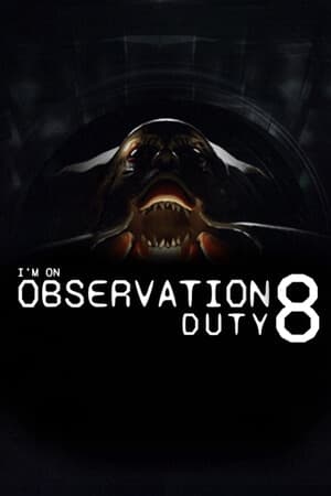 我正在执行观察任务8[I'm on Observation Duty 8] 游戏封面
