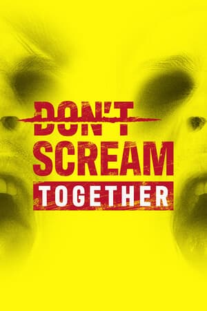 不要一起尖叫[DON'T SCREAM TOGETHER] 游戏封面
