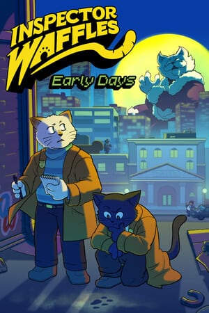 华夫饼督察早年经历[Inspector Waffles Early Days] 游戏封面