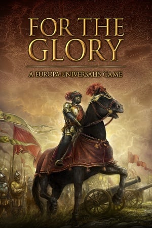 为了荣耀：欧陆风云游戏[For the Glory: A Europa Universalis Game] 游戏封面