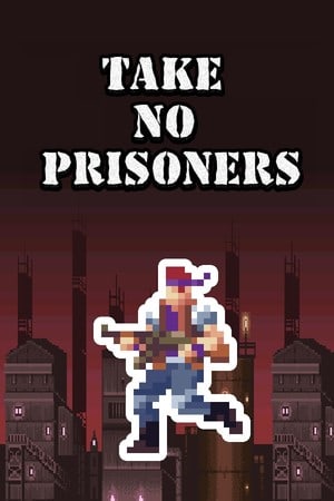 不俘虏任何人[Take no Prisoners] 游戏封面