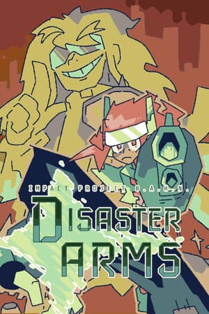 灾难武器 - 影响项目 B.A.H.N.[Disaster Arms - Impact Project B.A.H.N.] 游戏封面