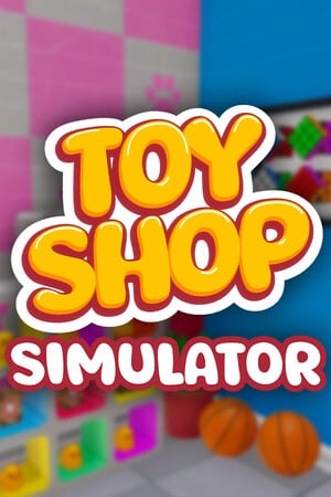 玩具店模拟器[Toy Shop Simulator] 游戏封面
