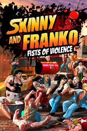 斯金尼与弗兰科：暴力之拳[Skinny and Franko: Fists of Violence] 游戏封面