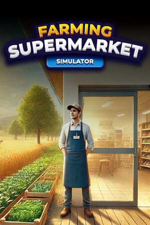 农业和超市模拟器[Farming & Supermarket Simulator] 游戏封面