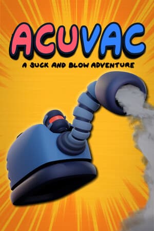 ACUVAC：吸吮和吹气冒险[ACUVAC: A Suck and Blow Adventure] 游戏封面