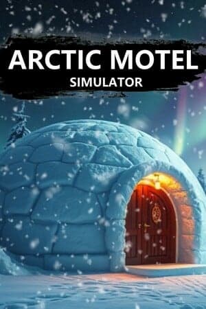 北极汽车旅馆模拟器[Arctic Motel Simulator] 游戏封面