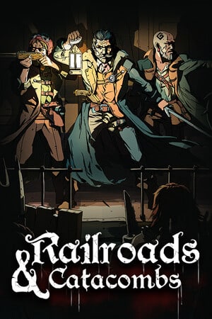 铁路和地下墓穴[Railroads and Catacombs] 游戏封面