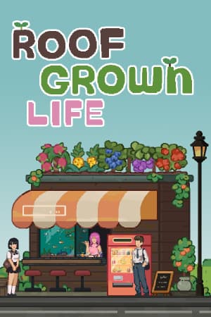 屋顶生长的生活[Roofgrown Life] 游戏封面