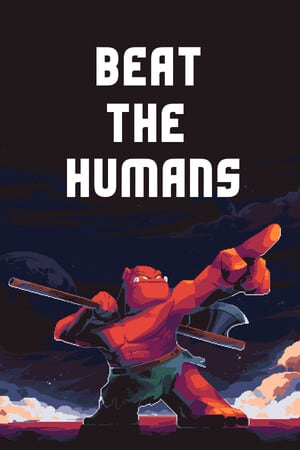 击败人类[Beat the Humans] 游戏封面