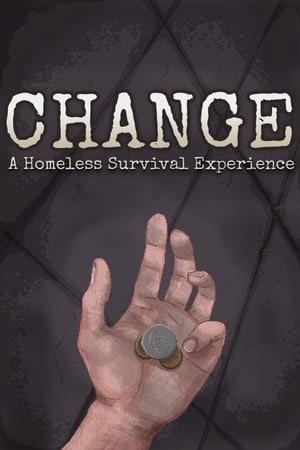 改变：无家可归者的生存体验[CHANGE: A Homeless Survival Experience] 游戏封面