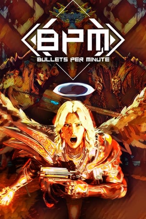 BPM：每分钟子弹数[BPM: BULLETS PER MINUTE] 游戏封面