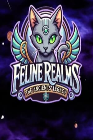 猫科动物王国 - 古人的遗产[Feline Realms - The Ancients' Legacy] 游戏封面