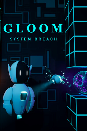 忧郁 - 系统破坏[Gloom - System Breach] 游戏封面