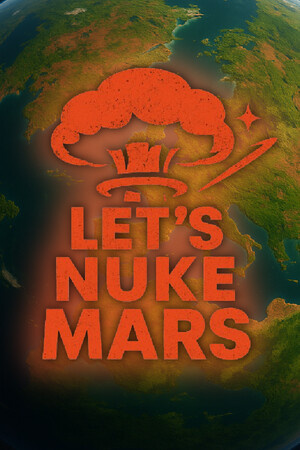 让我们用核武器攻击火星[Lets Nuke Mars] 游戏封面