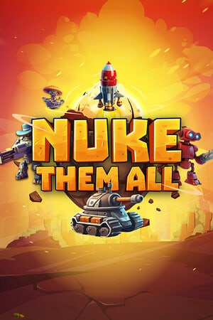 用核武器消灭他们[Nuke Them All] 游戏封面